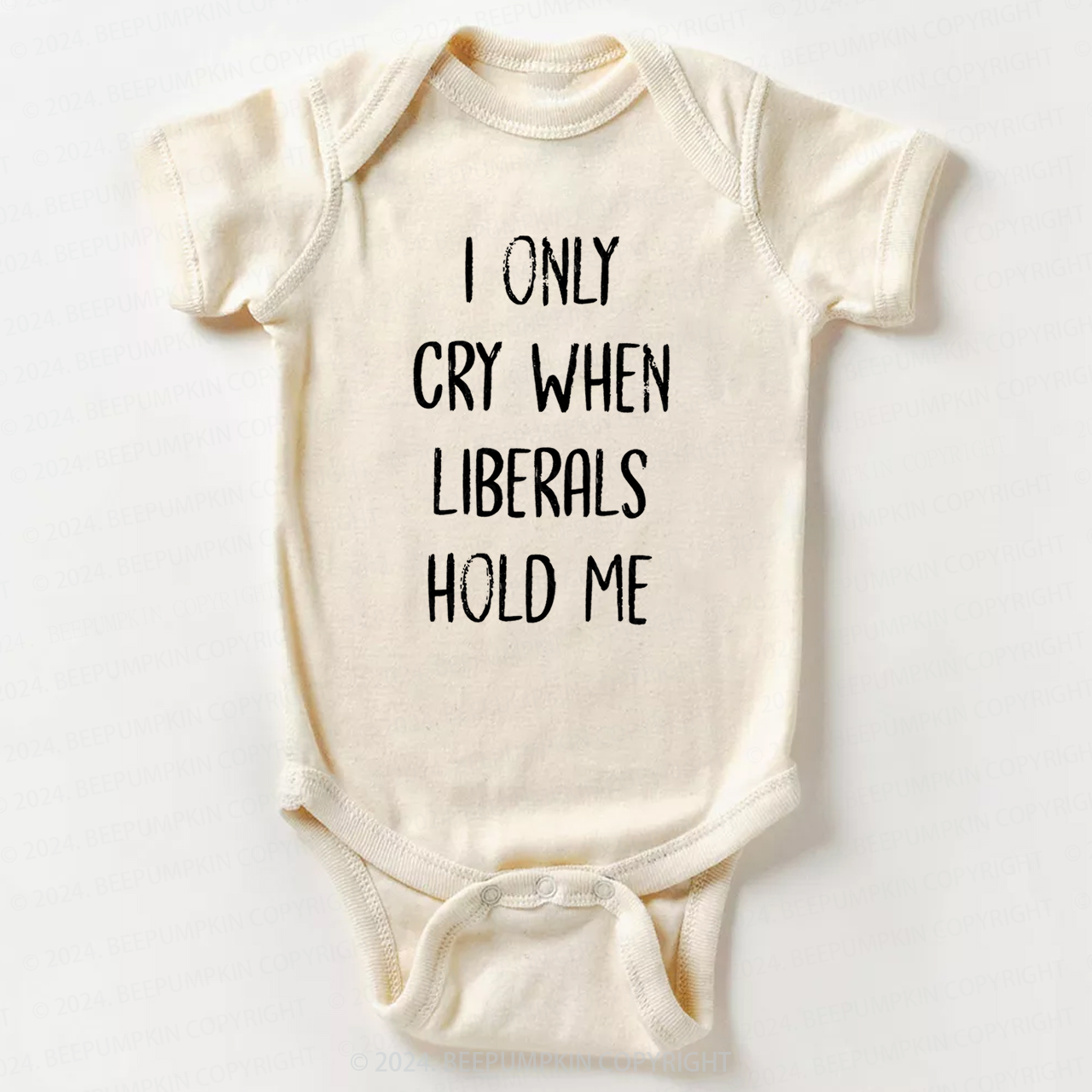 I Only Cry When Liberals Hold Bodysuit For Baby 7