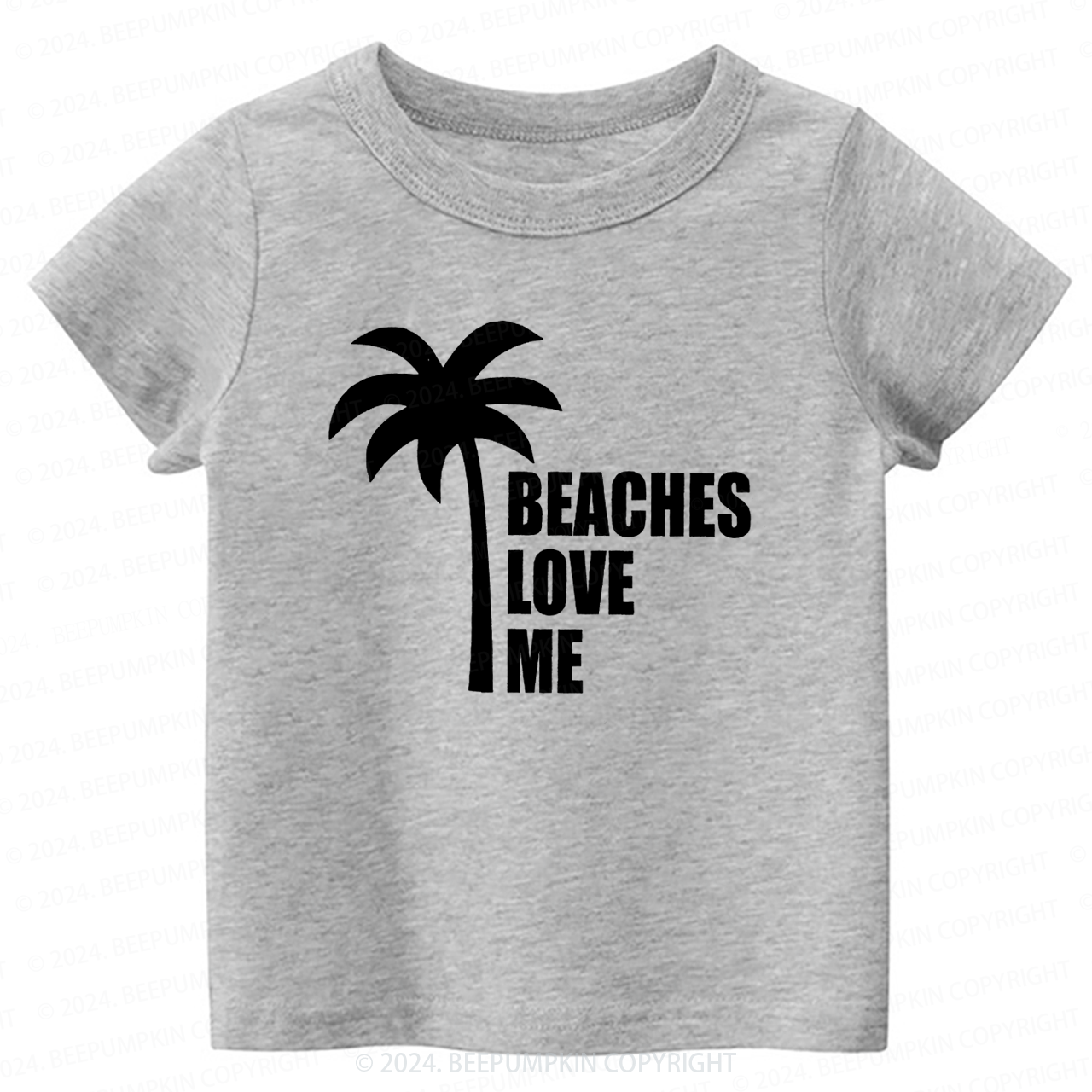 Beaches Love Me Toddler&Kids Tees 