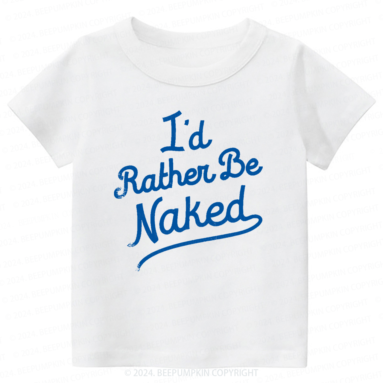 Rather Be Naked Toddler&Kids Tees 7