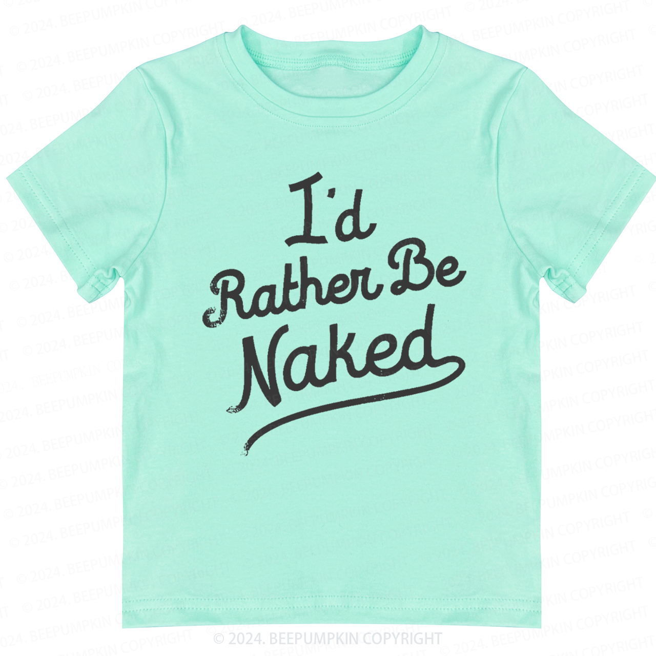 Rather Be Naked Toddler&Kids Tees 7