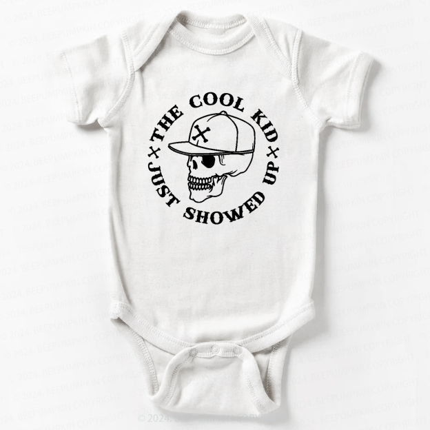 The Cool Kid Just Showed Up Bodysuit For Baby 7