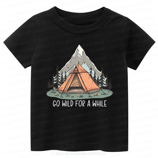 Go Wild For A While Toddler&Kids Tees 