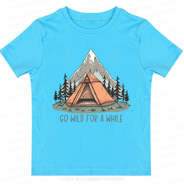 Go Wild For A While Toddler&Kids Tees 