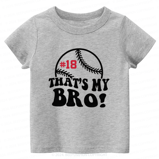 Personalized That's My Bro Toddler&Kids Tees 