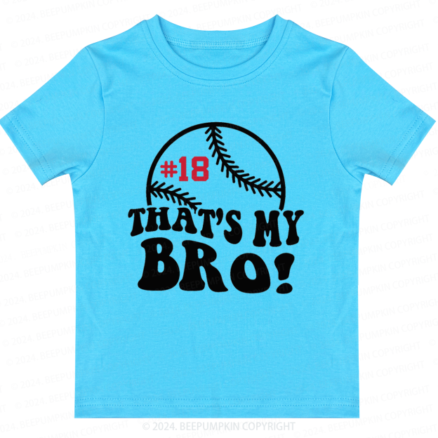Personalized That's My Bro Toddler&Kids Tees 