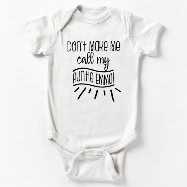 Don't Make Me Call My Auntie Bodysuit For Baby 