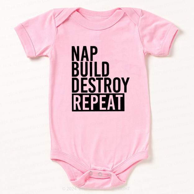 Nap Build Destroy Repeat Bodysuit For Baby 7
