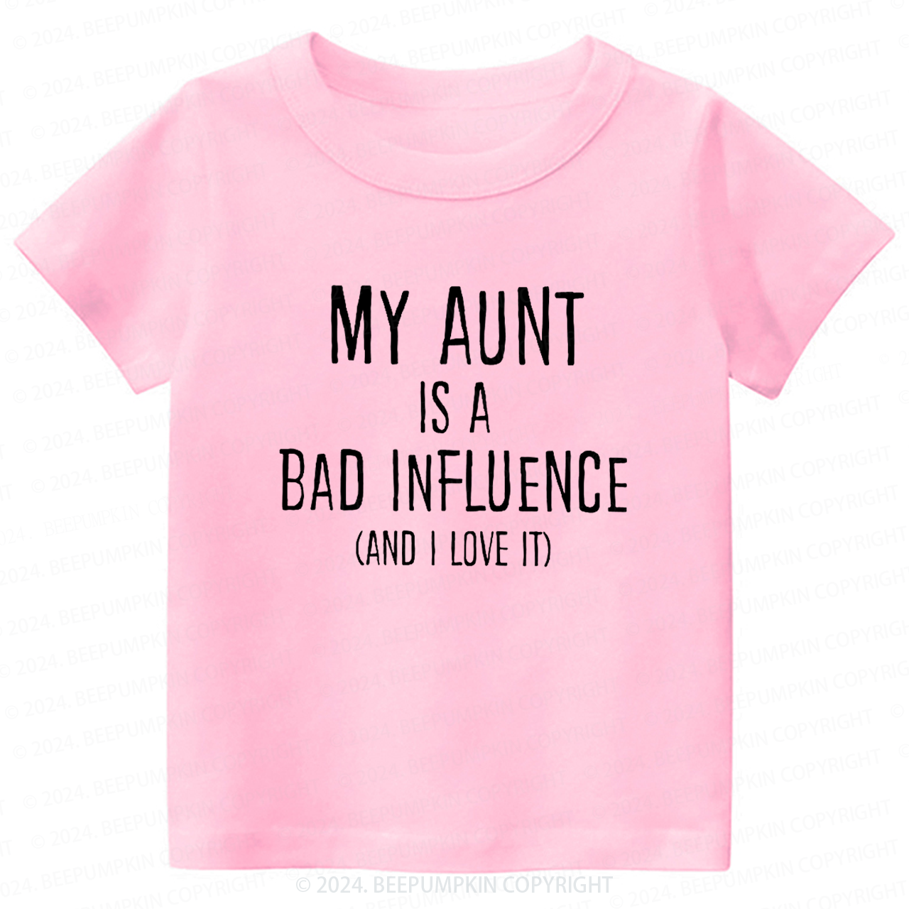 My Aunt Is A Bad Influence Toddler&Kids Tees 