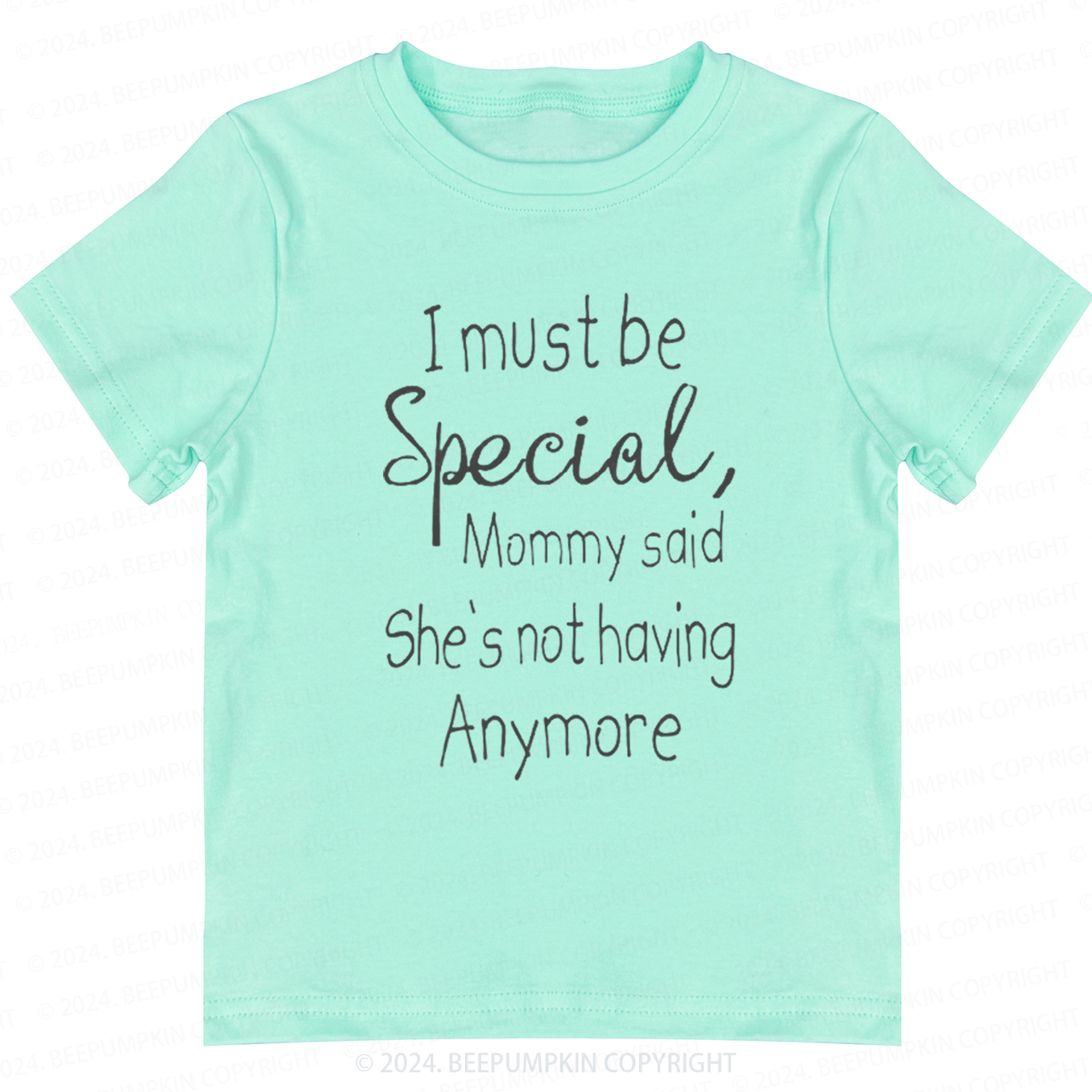 I Must Be Specil Toddler&Kids Tees 7