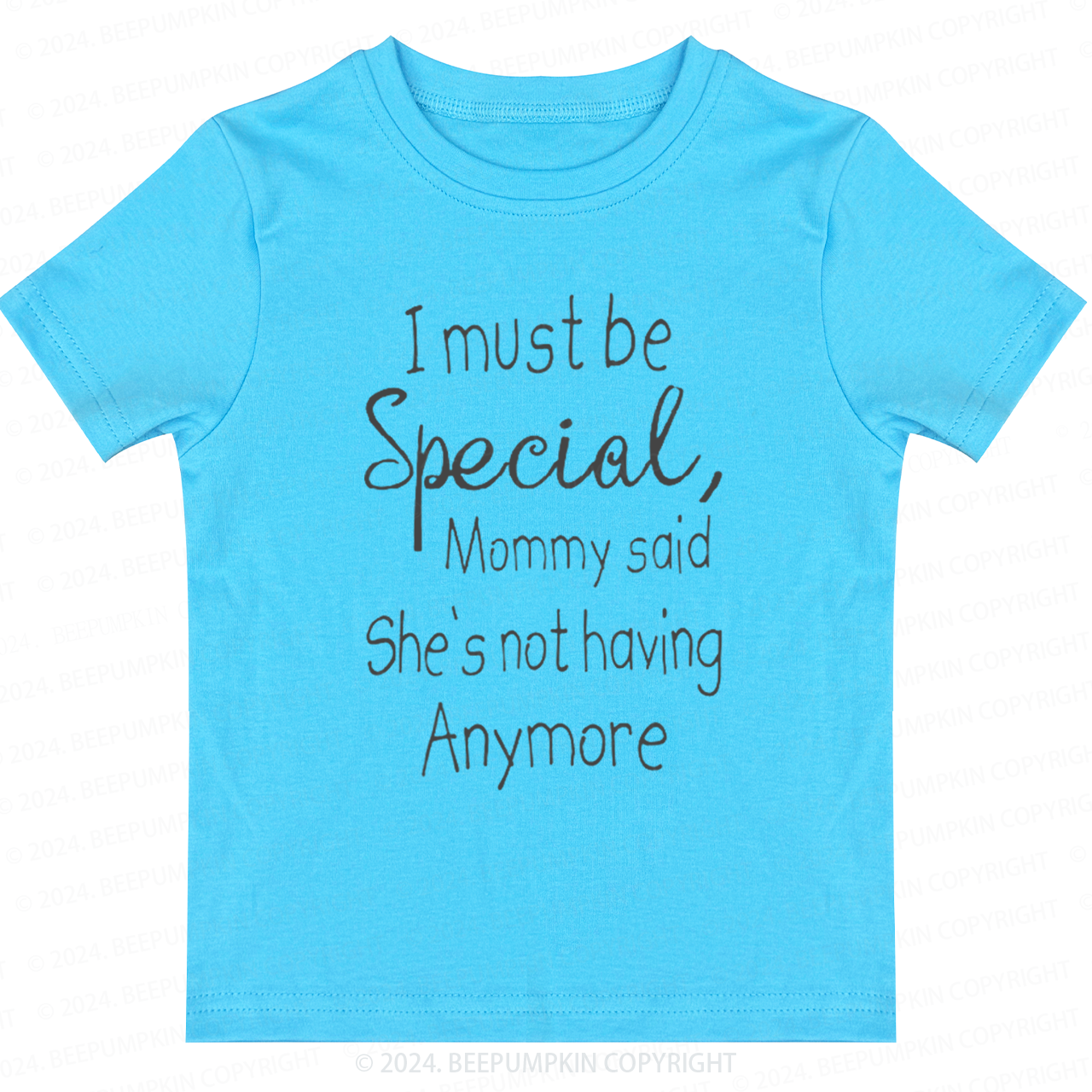I Must Be Specil Toddler&Kids Tees 7