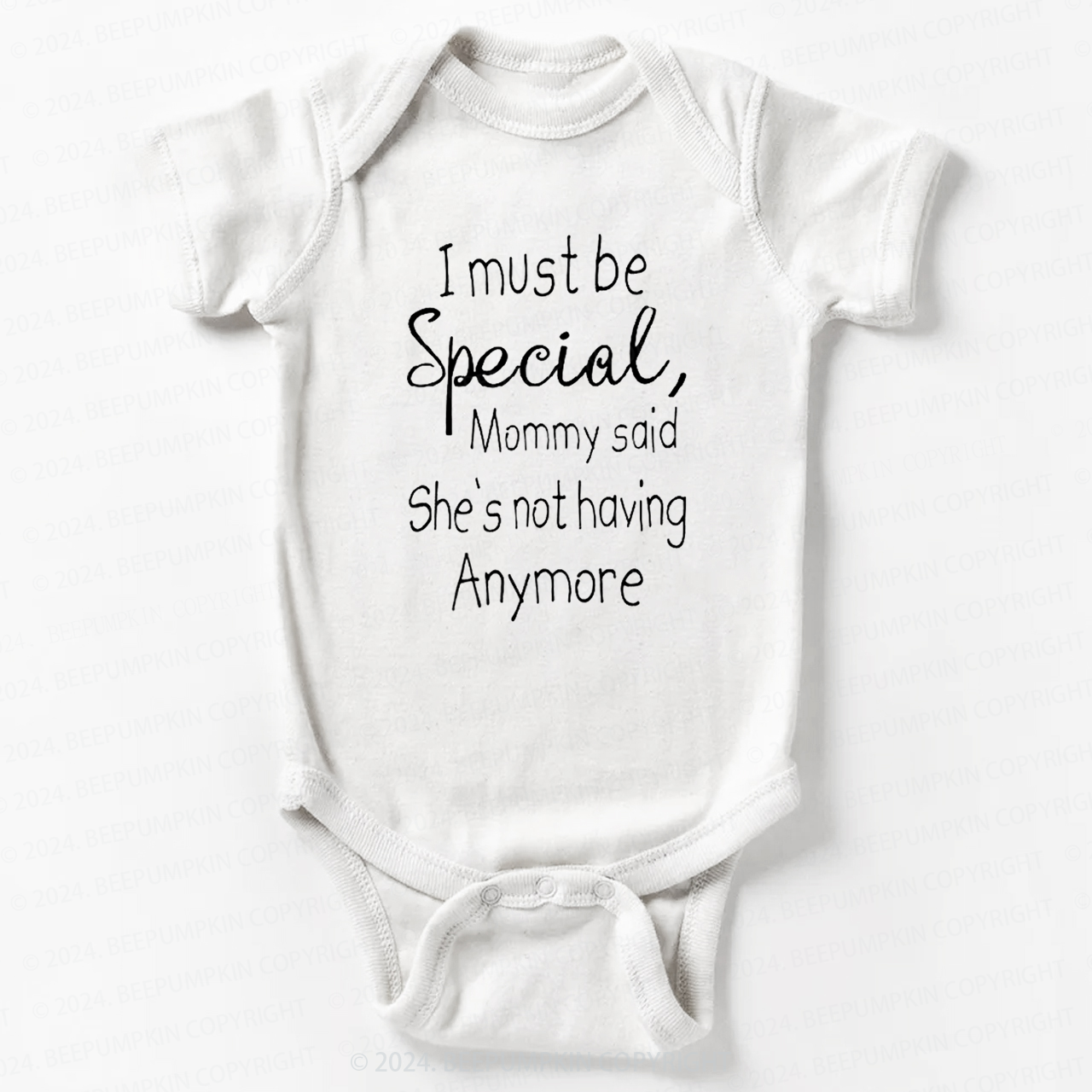 I Must Be Specil Bodysuit For Baby
