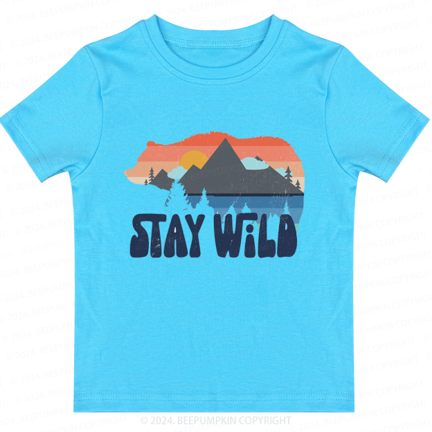 Stay Wild Toddler&Kids Tees 