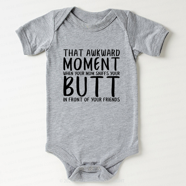 That Awkward Moment When Your Mom Bodysuit For Baby 7
