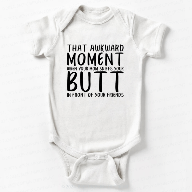 That Awkward Moment When Your Mom Bodysuit For Baby 7