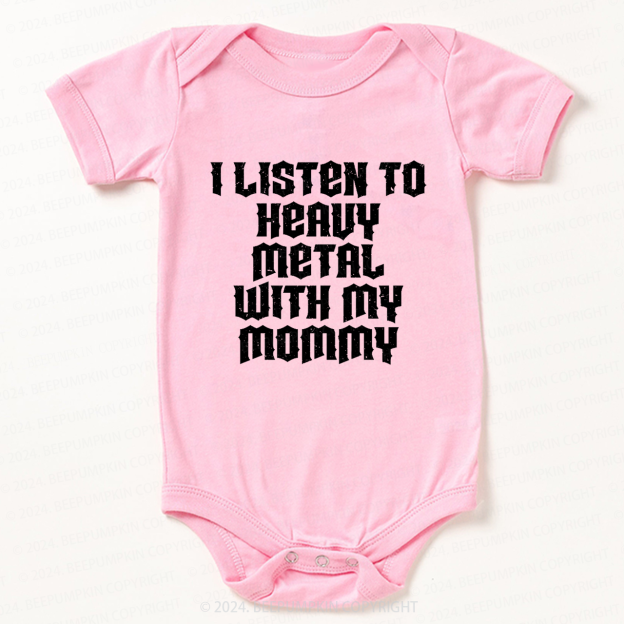 I Listen To Heavy Metal With My Mommy Bodysuit For Baby 7