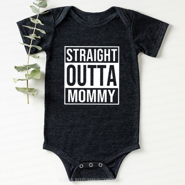 Straight Outta Mommy Bodysuit For Baby 7