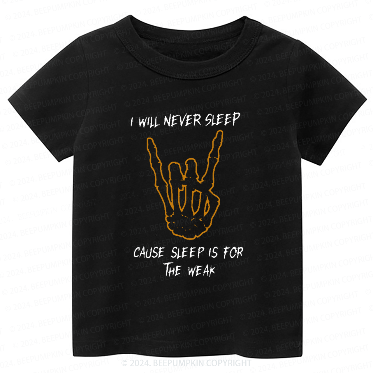 I Will Never Sleep Cause Sleep Is For The Weak Toddler&Kids Tees 7