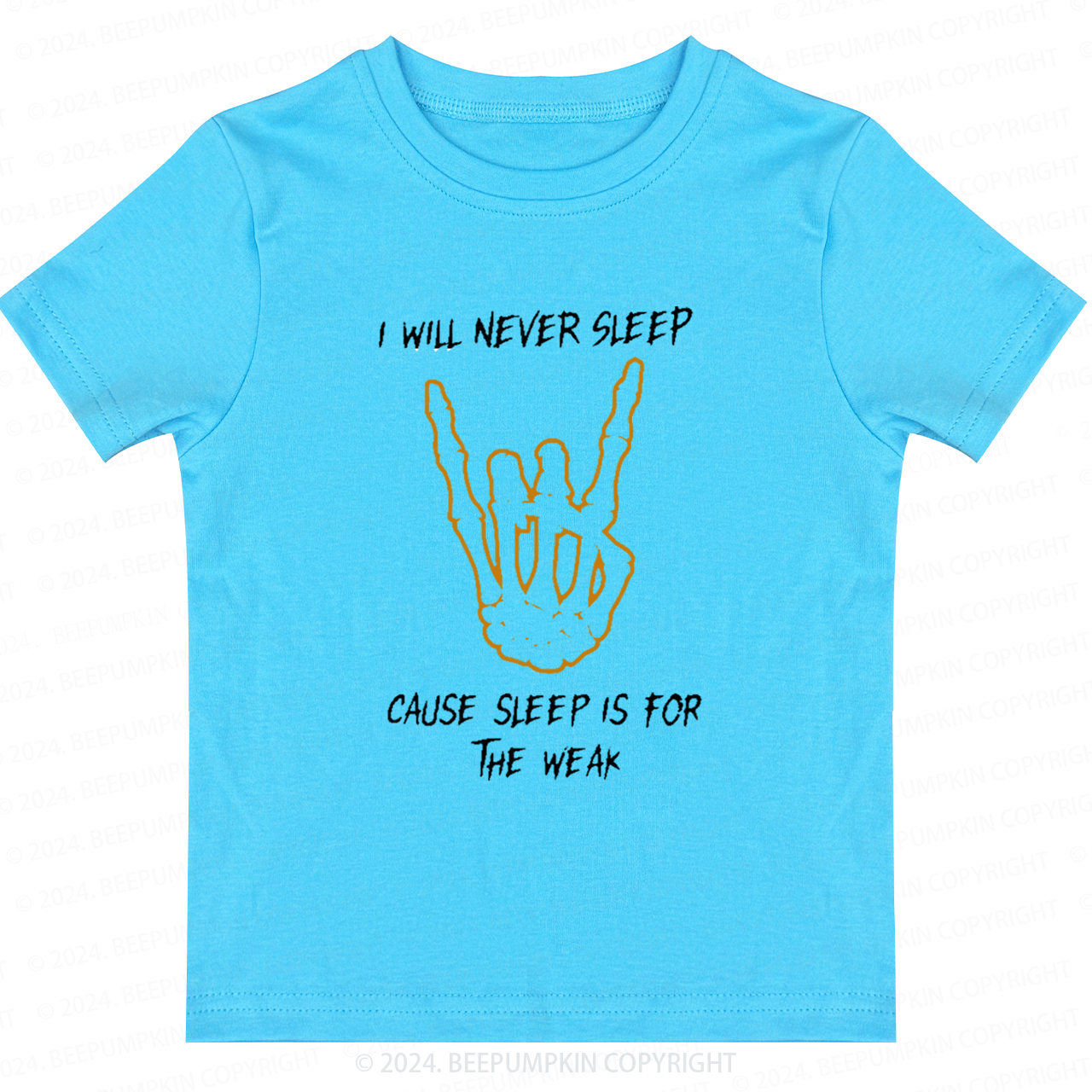 I Will Never Sleep Cause Sleep Is For The Weak Toddler&Kids Tees 7