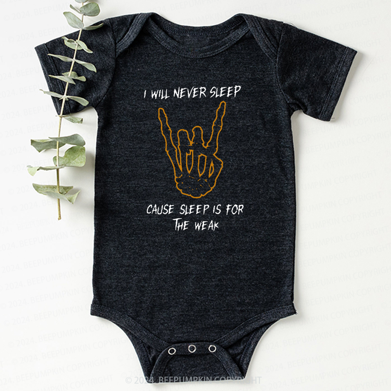 I Will Never Sleep Cause Sleep Is For The Weak Bodysuit For Baby 7