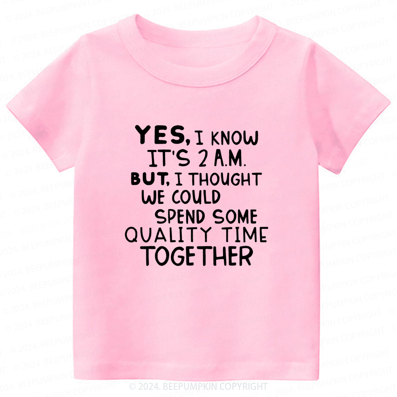 Yes I Know It's 2AM Toddler&Kids Tees 7