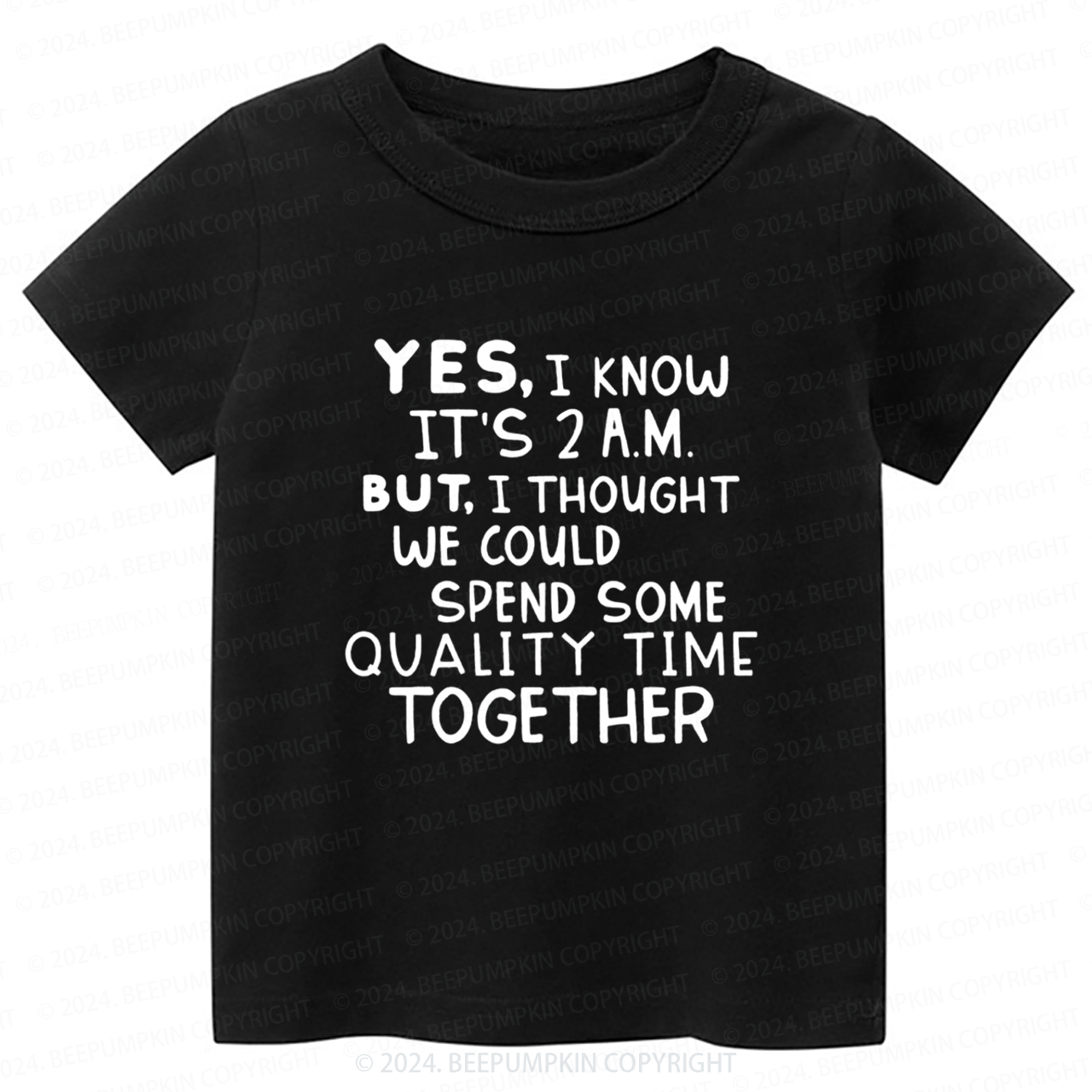Yes I Know It's 2AM Toddler&Kids Tees 7