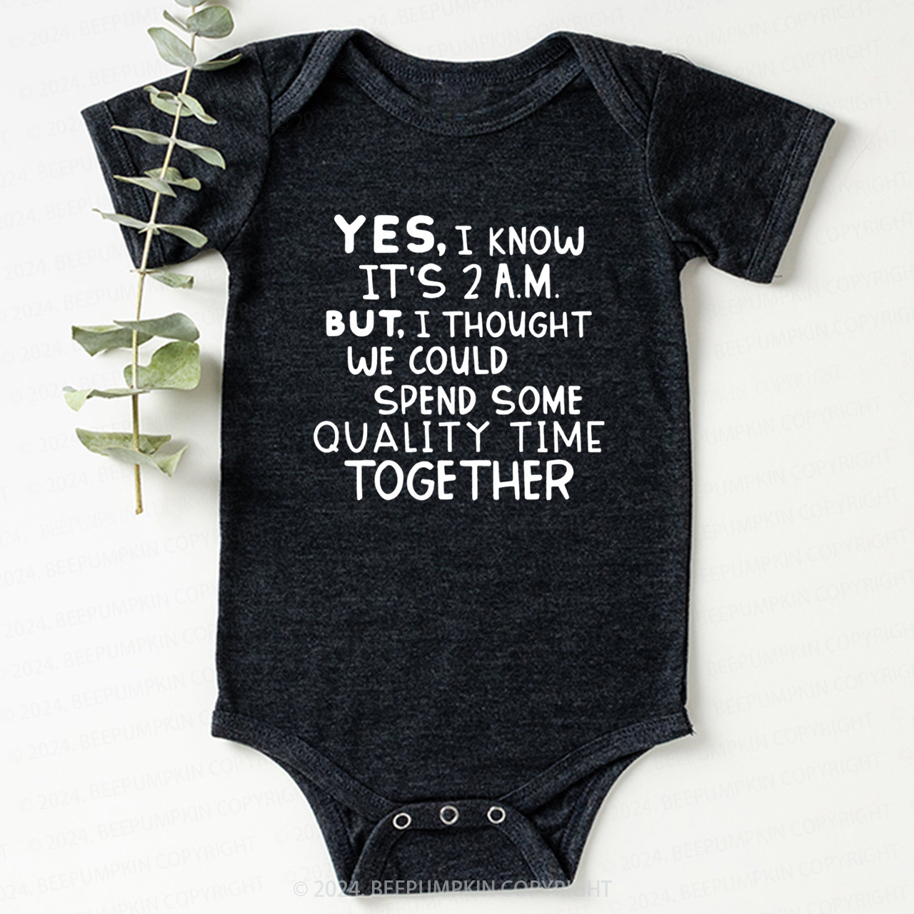 Yes I Know It's 2AM Bodysuit For Baby 7