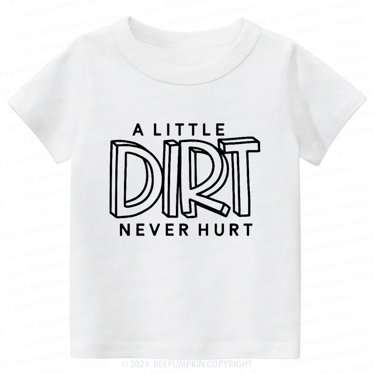 A Little Dirt Never Hurt Toddler&Kids Tees 7