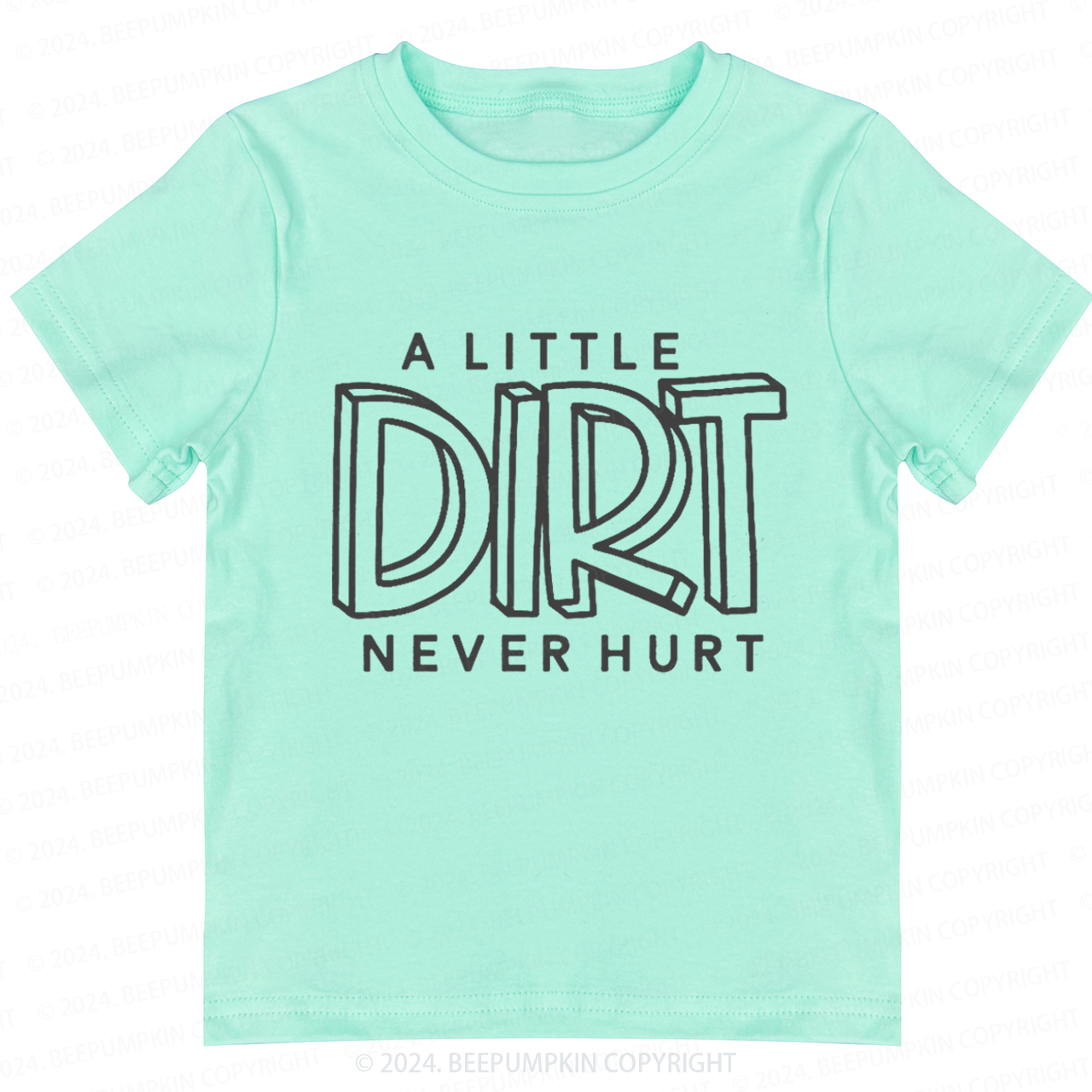 A Little Dirt Never Hurt Toddler&Kids Tees 7