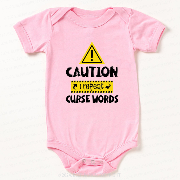 Caution I Repeat Curse Words Bodysuit For Baby 7