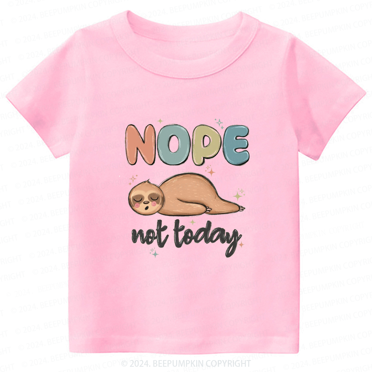 Nope Not Today Toddler&Kids Tees 7