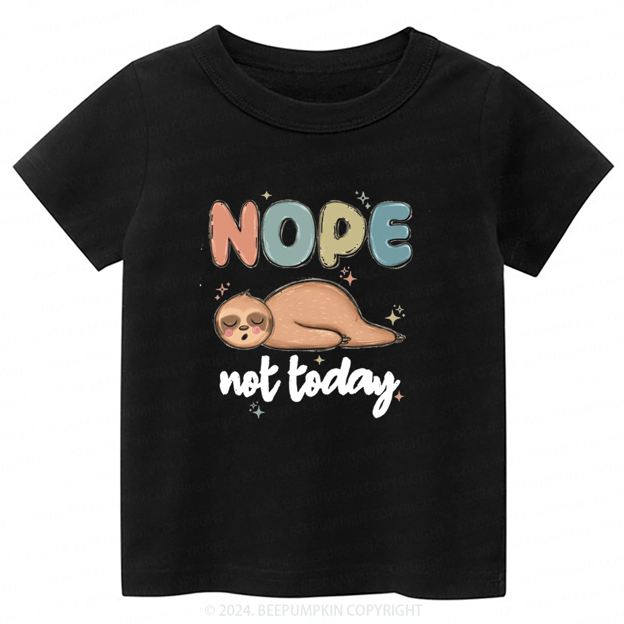 Nope Not Today Toddler&Kids Tees 7