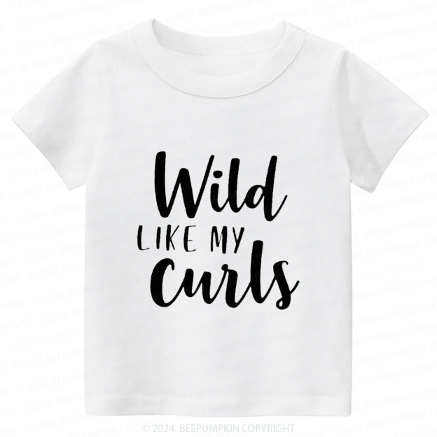 Wild Like My Curls Toddler&Kids Tees 7