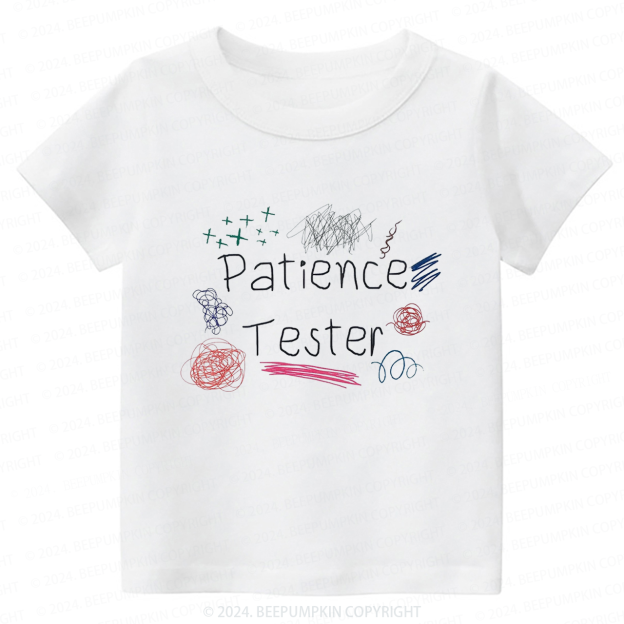 Patience Tester Toddler&Kids Tees 7