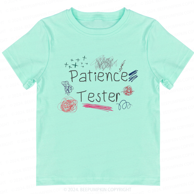 Patience Tester Toddler&Kids Tees 7