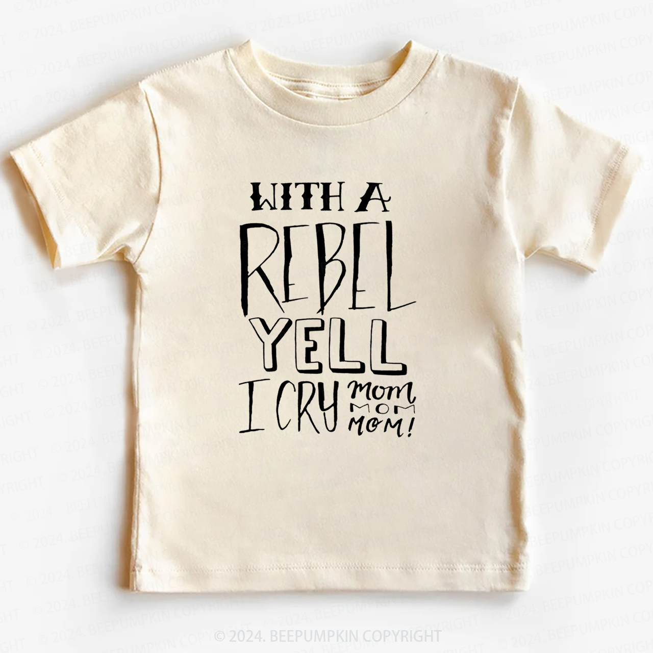 With A Rebel Yell I Cry Mom Toddler&Kids Tees