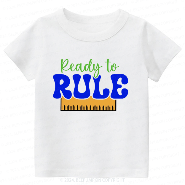 Ready To Rule Back to School Shirt 
