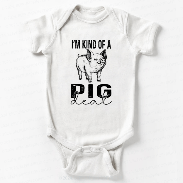 I'm Kind Of A Pig Deal Bodysuit For Baby 7