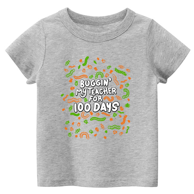 Bugging My Teacher for 100 Days Toddler&Kids Tees 