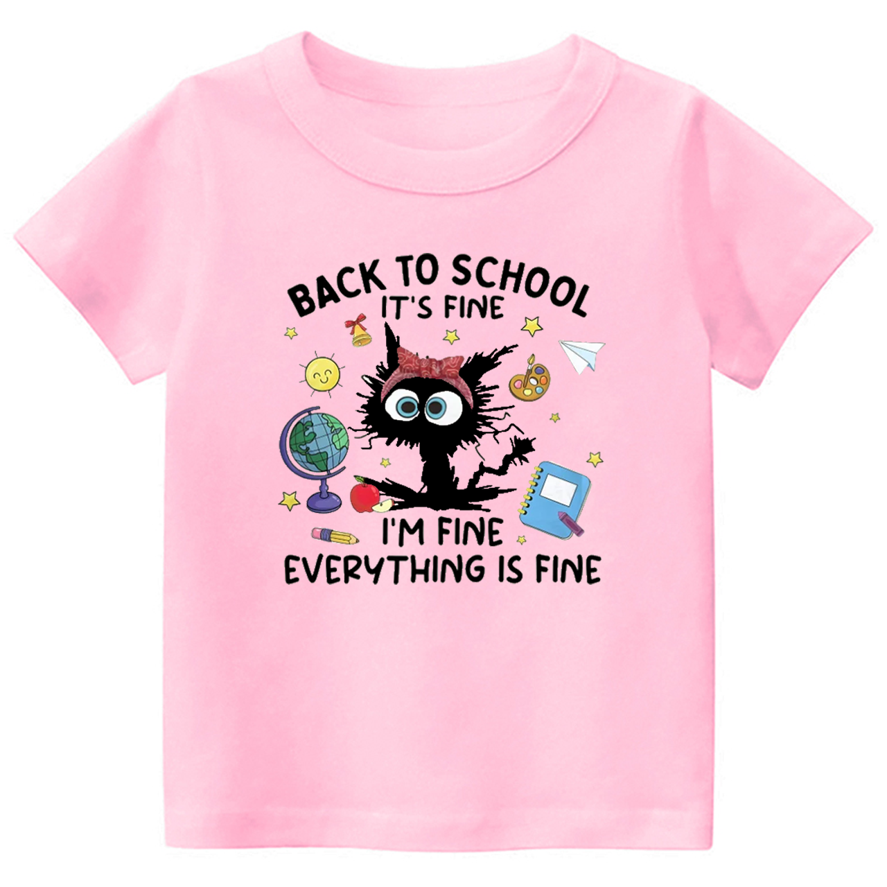 It's Fine I'm Fine Everything Is Fine School Tees For Toddler&Kids
