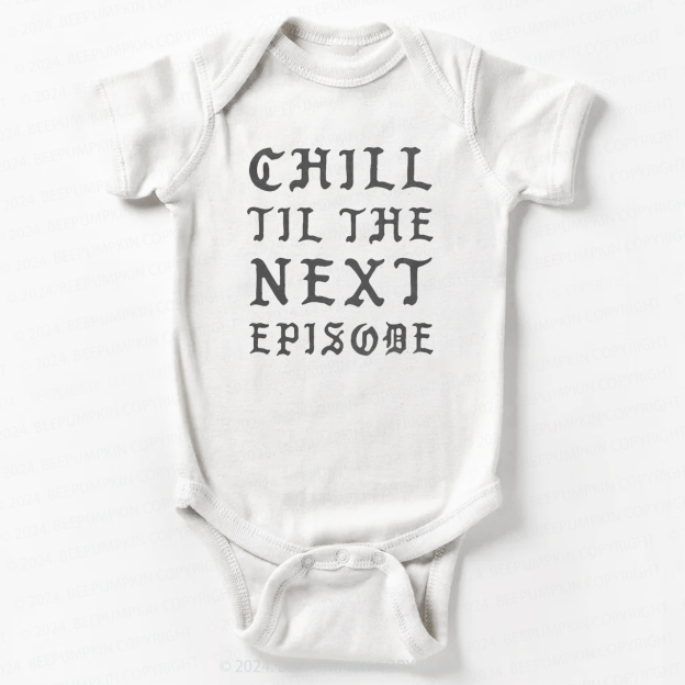 Chill Next Episode Baby Bodysuit 7