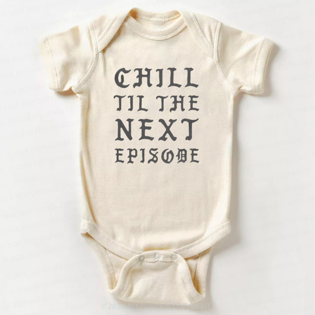 Chill Next Episode Baby Bodysuit 7