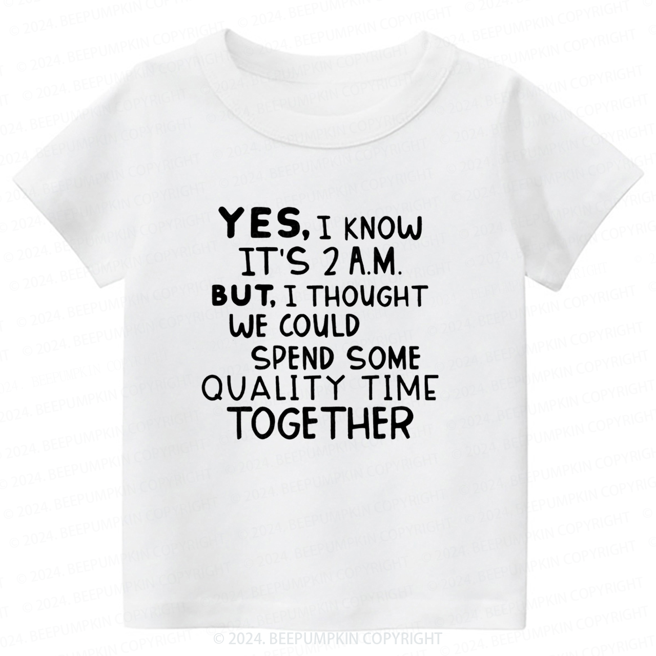 Yes I Know It's 2AM Toddler&Kids Tees 7