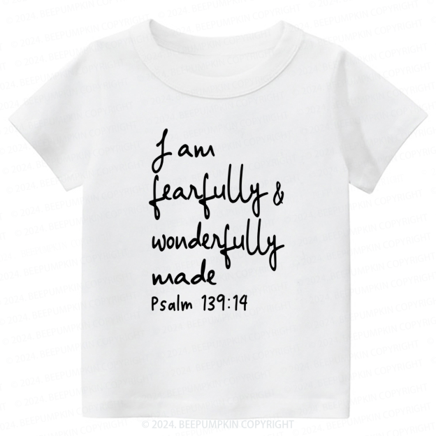 I Am Fearfully And Wonderfully Made Toddler&Kids Tees 