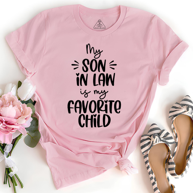 My Son In-law Is My Favorite Mama T-Shirts