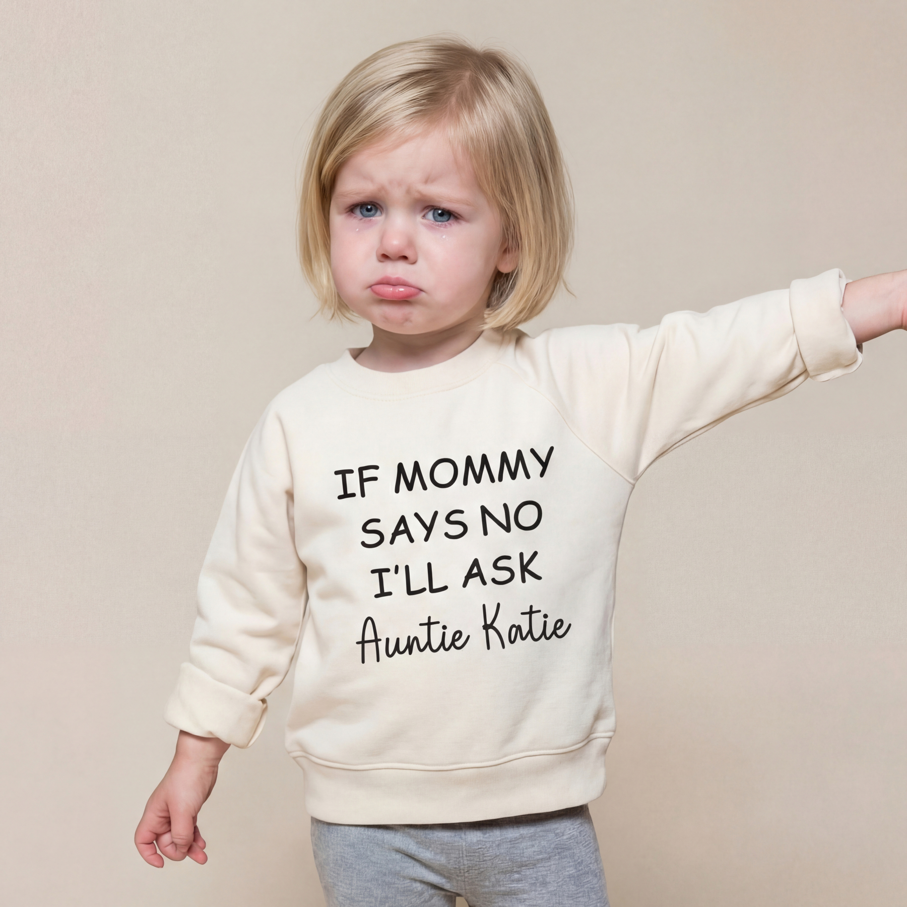 If Mommy Says No I'll Ask Kid's Sweatshirt 7