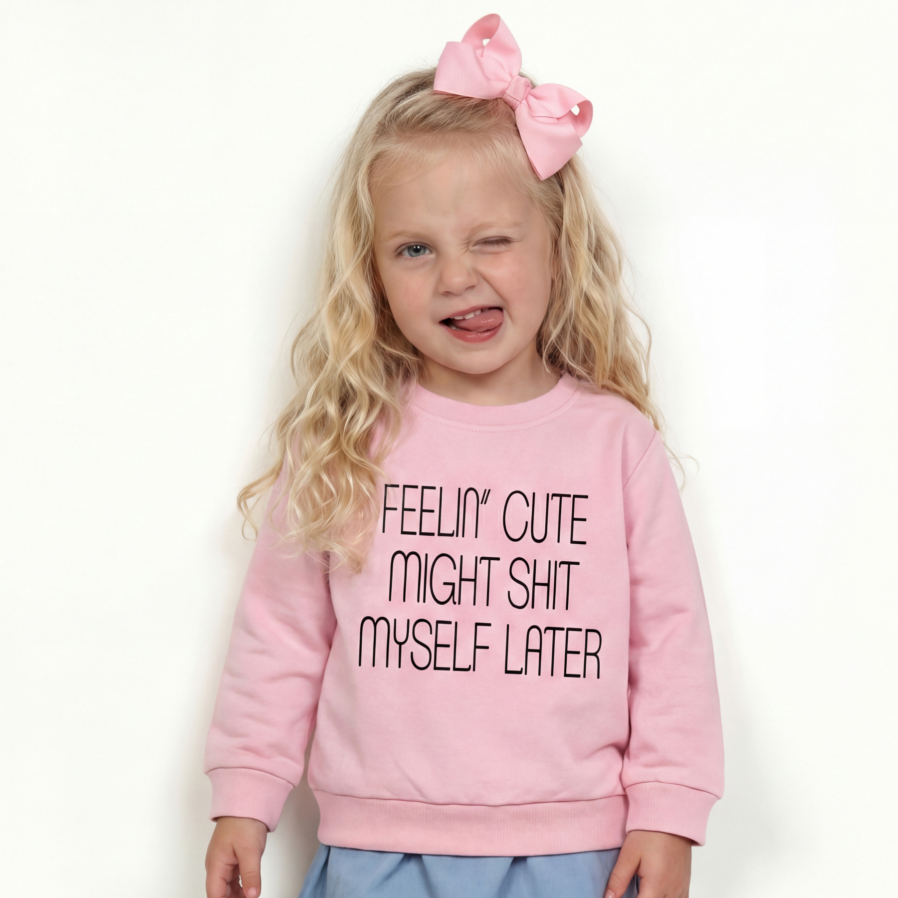 Feelin' Cute Might Shit Myself Later Kid's Sweatshirt 7