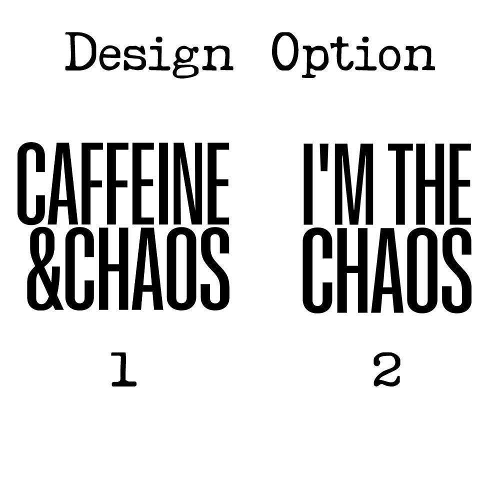 Caffeine And Chaos Funny T-Shirts For Mom&Me