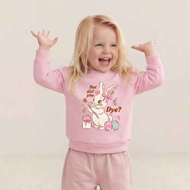 But Did You Dye Easter Rabbit Kid's Sweatshirt