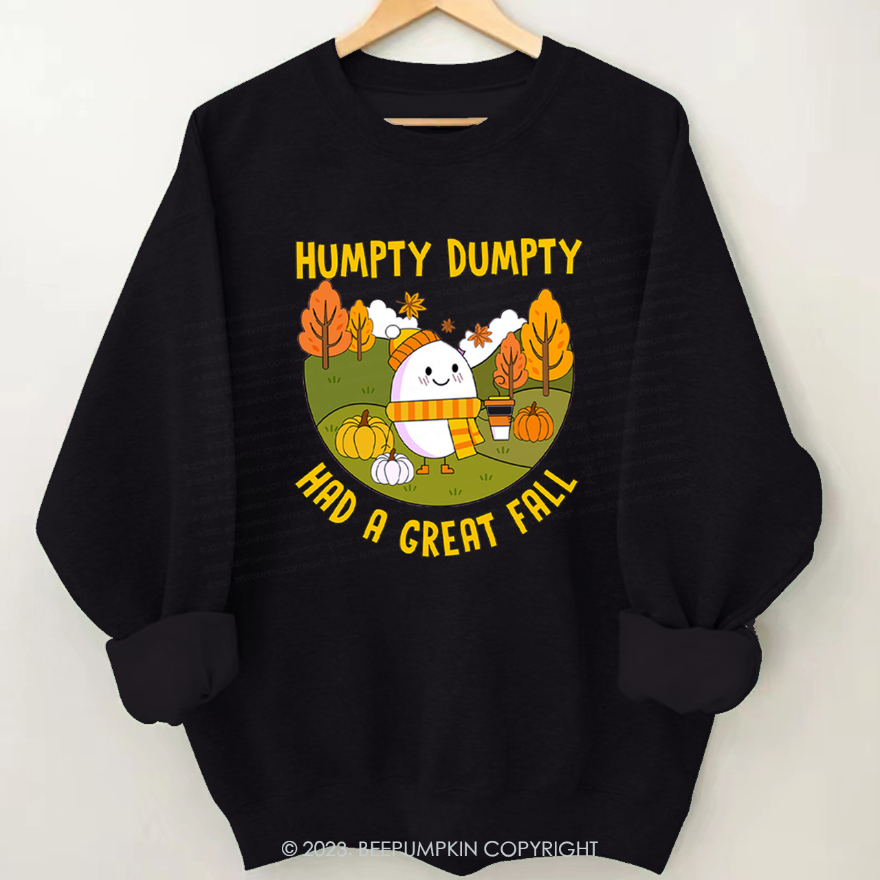 Humpty Dumpty Had A Great Sweatshirt Beepumpkin