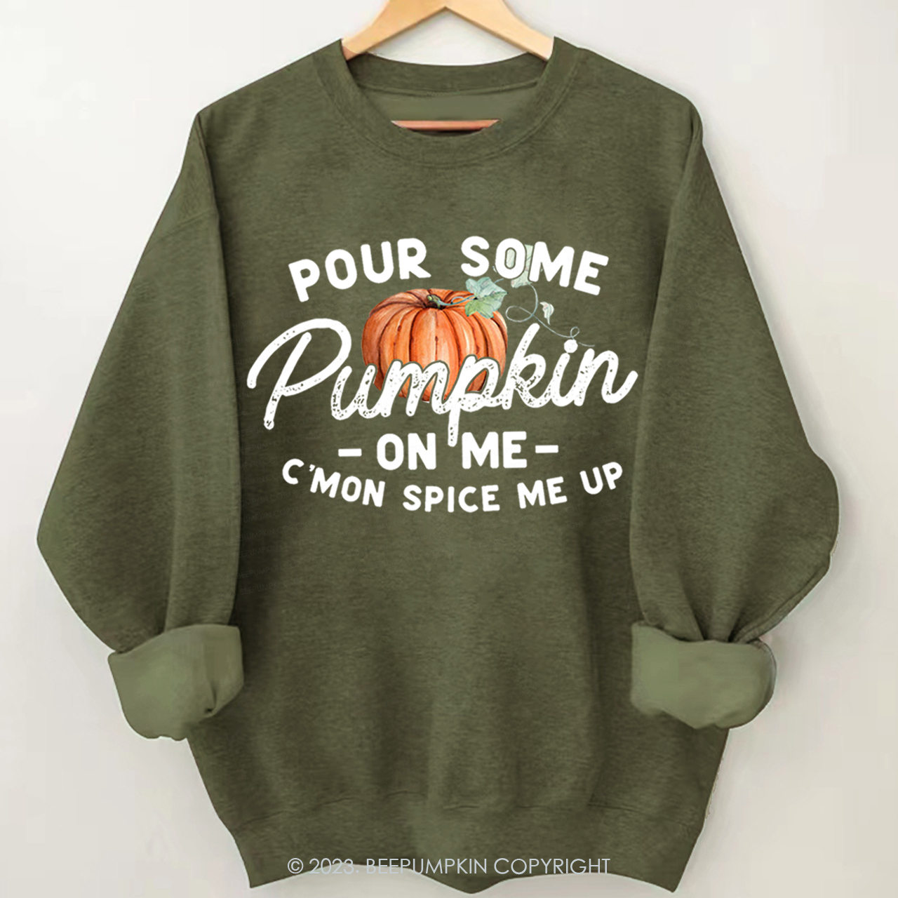 Pour Some Pumpkin On Me Sweatshirt Beepumpkin